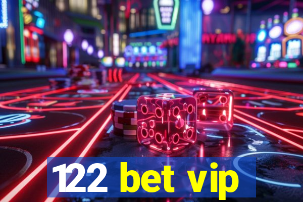 122 bet vip